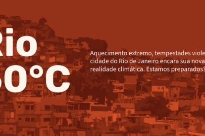 Rio 60º: Quase 600 mil moradias no Rio de Janeiro estão em áreas de alta vulnerabilidade a chuvas extremas